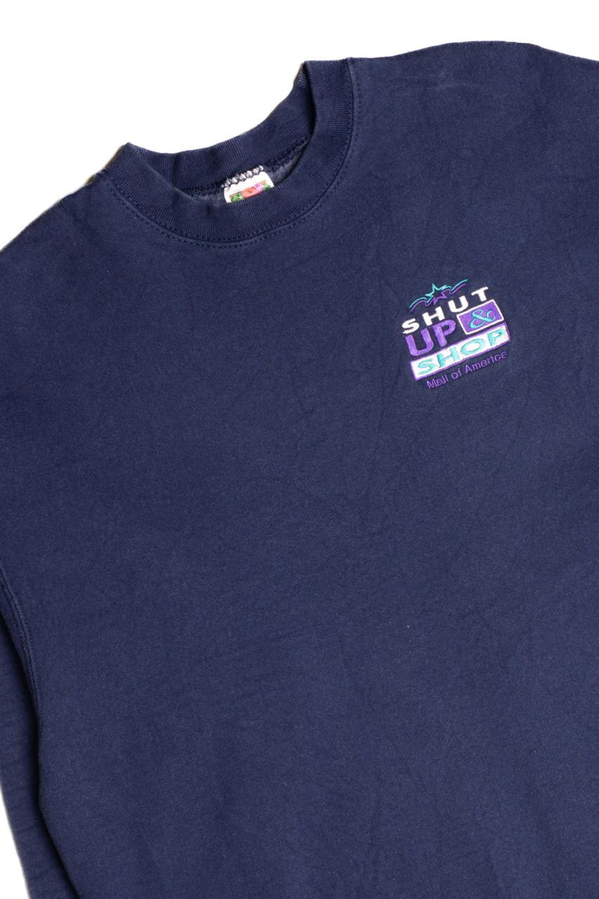 Shut up and Shop Mall of America Sweatshirt 9148