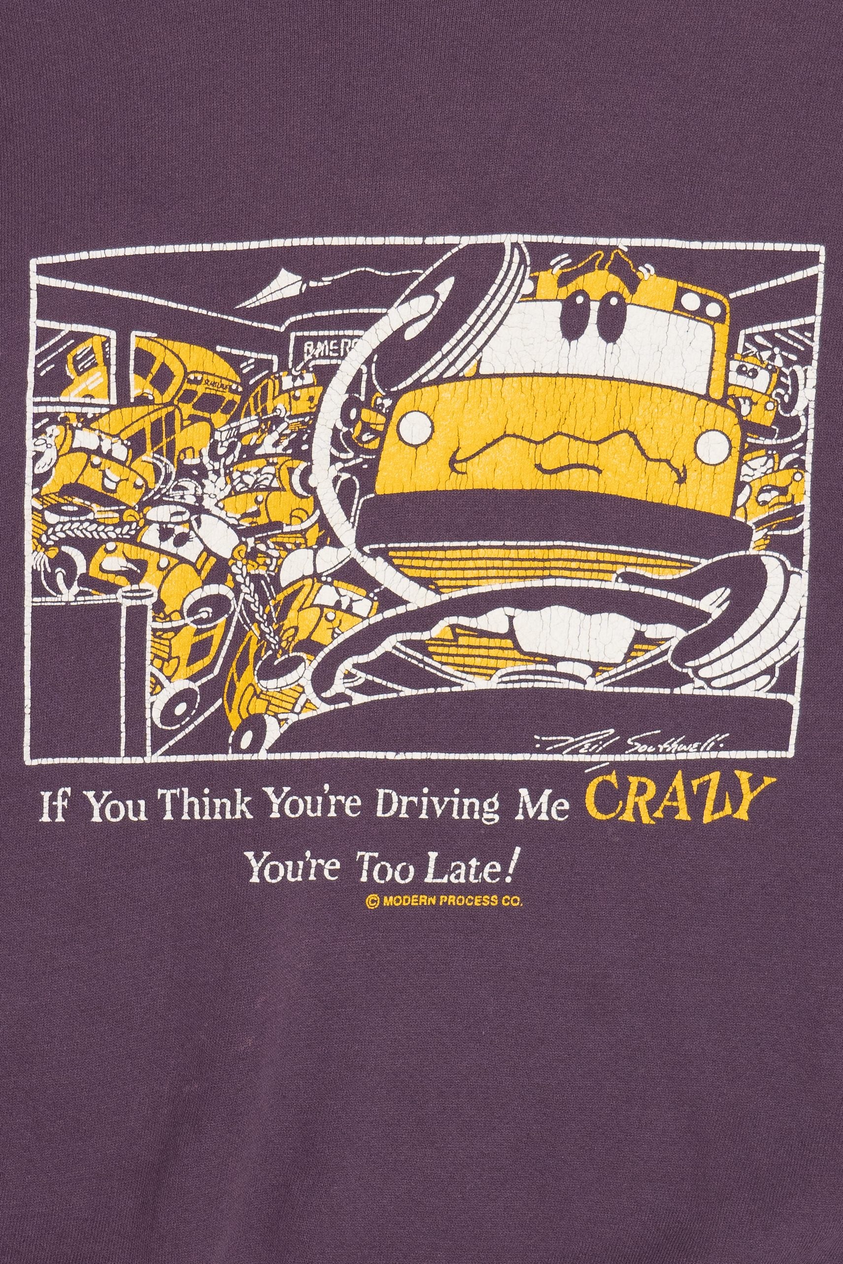 Vintage "If You Think You're Driving Me Crazy You're Too Late!" Sweatshirt (1990s) - Image 3